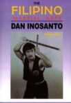 FILIPINO MARTIAL ARTS DAN INOSANTO VOLUME 1 AO