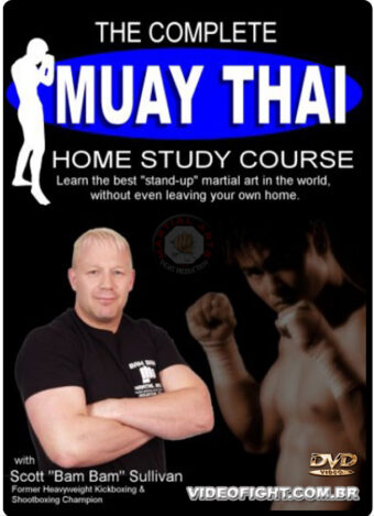 SCOTT ‘BAM BAM’ SULLIVAN - THE COMPLETE MUAY THAI HOME STUDY COURSE