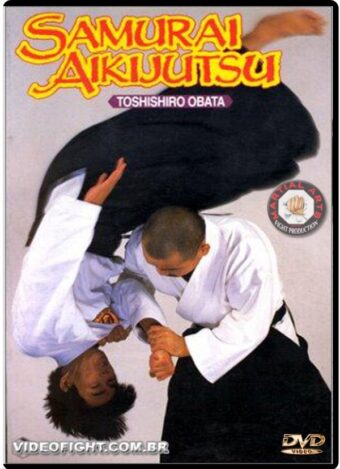 TOSHISHIRO OBATA - SAMURAI AIKIJUTSU