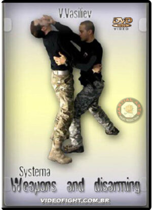 VLADIMIR VASILIEV – SYSTEMA: WEAPONS AND DISARMING