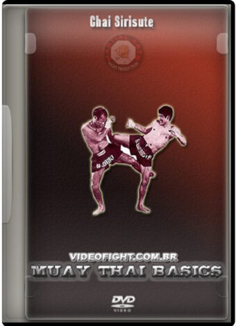 CHAI SIRISUTE MUAY THAI BASICS