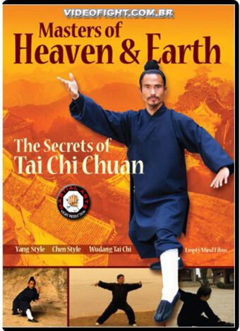 MASTERS OF HEAVEN AND EARTH - THE SECRETS OF TA CHI CHUAN