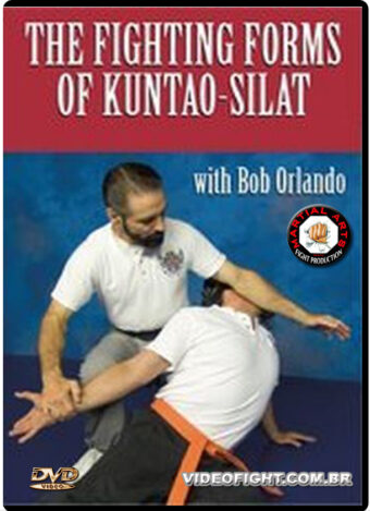 BOB ORLANDO - THE FIGHTING FORMS OF KUNTAO-SILAT