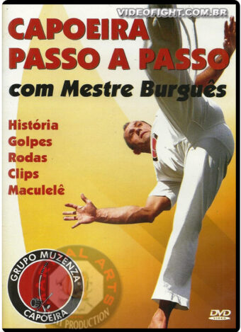 CAPOEIRA PASSO A PASSO - MESTRE BURGUÊS