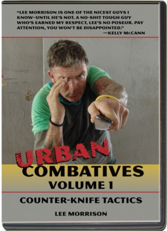 LEE MORRISON - URBAN COMBATIVES - VOL.01- COUNTER KNIFE TACTICS