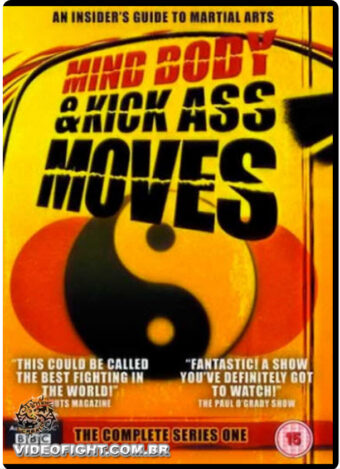 MIND, BODY AND KICK ASS MOVES