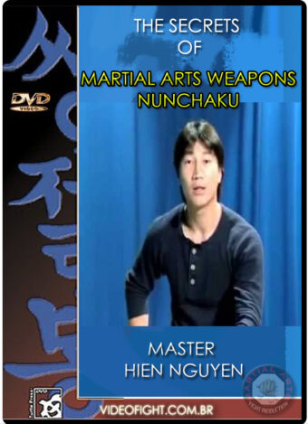 HIEN NGUYEN - THE SECRETS OF MARTIAL ARTS WEAPONS NUNCHAKU
