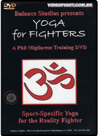 PHIL MIGLIARESE - YOGA FOR FIGHTERS