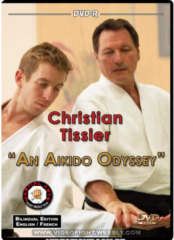 CHRISTIAN TISSIER AN AIKIDO ODYSSEY