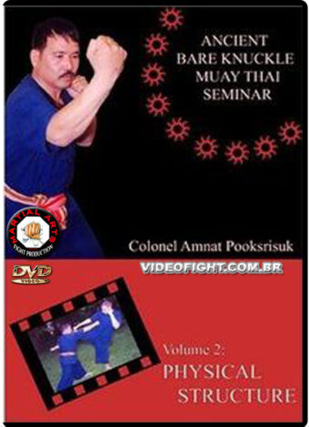 CORONEL AMNAT POOKSRISUK - ANCIENT BARE KNUCKLE MUAY THAI SEMINAR #02