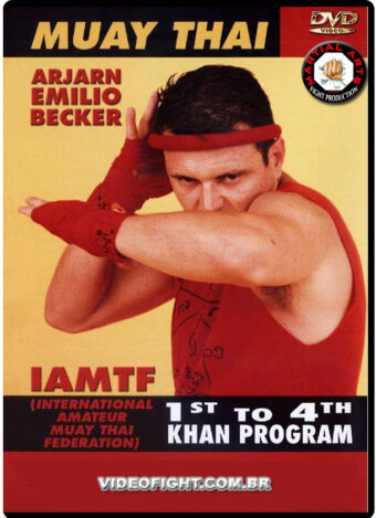 ARJAN EMILIO BECKER - MUAY THAI KHAN 1a TO 4th PROGRAM