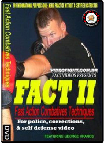 GEORGE VRANOS - F.A.C.T. 2 - FAST ACTION COMBATIVES TECHNIQUES