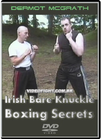 DERMOT MCGRATH - IRISH BARE KNUCKLE BOXING SECRETS