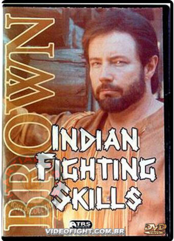 RANDALL BROWN - INDIAN FIGHTING SKILLS