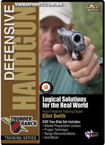 CLINT SMITH - THUNDER RANCH - DEFENSIVE HANDGUN