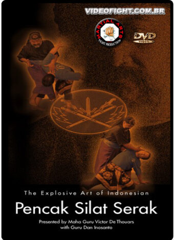 THE EXPLOSIVE ART OF INDONESIAN PENCAK SILAT SERAK