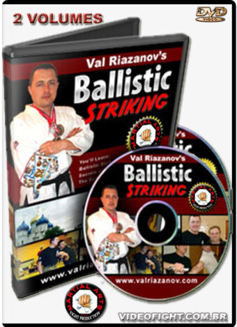 VAL RIAZANOV'S - BALLISTIC STRIKING