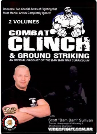 SCOTT ‘BAM BAM’ SULLIVAN - COMBAT CLINCH AND GROUND STRIKING