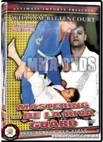 WILLIAM BITTENCOURT - MASTERING THE DE LA RIVA GUARD