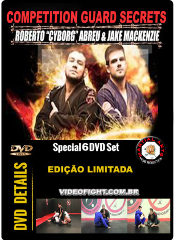 ROBERTO CYBORG ABREU - JAKE MACKENZIE - COMPETITION GUARD SECRETS