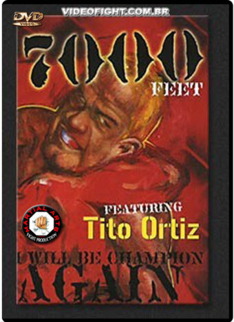 TITO ORTIZ - 7000 FEET TRAINING