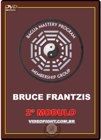BRUCE KUMAR FRANTZIS - BAGUA MASTERY PROGRAM - MODULO 2
