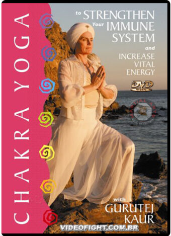 GURUTEJ KAUR - CHAKRA YOGA TO STRENGTHEN YOUT IMMUNE SYSTEM