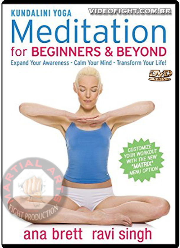 KUNDALINI YOGA - MEDITATION FOR BEGINNERS & BEYOND