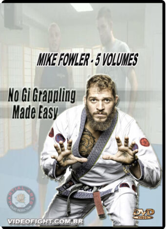 MIKE FOWLER - NO GI GRAPPLING MADE EASY