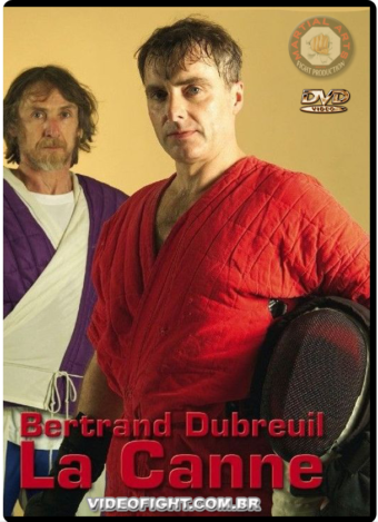 BERTRAND DUBREUIL - LA CANNE DE COMBAT