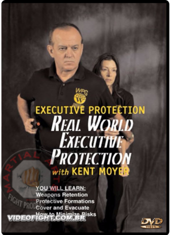 KENT MOYER - REAL WORD EXECUTIVE PROTECTION