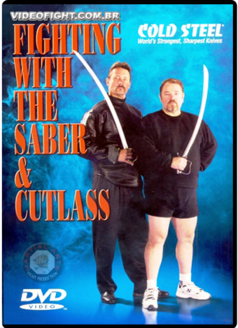 COLD STEEL - FIGHTING WITH THE SABER AND CUTLASS