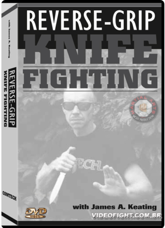 JAMES KEATING - REVERSE GRIP KNIFE FIGHTING