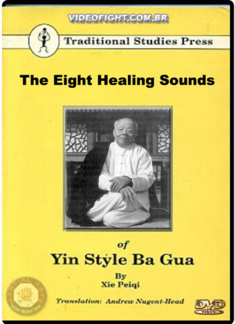 XIE PEIQI - YIN STYLE BAGUA - EIGHT HEALING SOUNDS