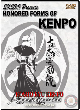 KOSHO RYU KENPO: HONORED FORMS OF KEMPO