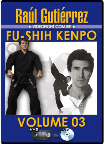 RAÚL GUTIÉRREZ - FU SHIH KENPO VOL.03