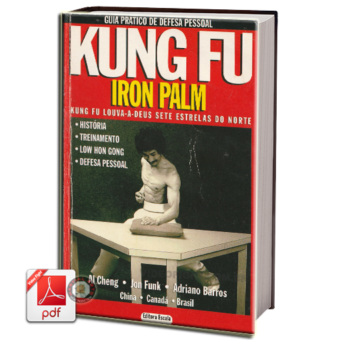 GUIA PRATICO DE DEFESA PESSOAL KUNG FU IRON PALM EM PDF