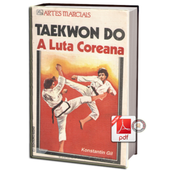 TAEKWONDO A LUTA COREANA EM PDF