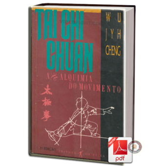 TAI CHI CHUAN - A ALQUIMIA DO MOVIMENTO EM PDF