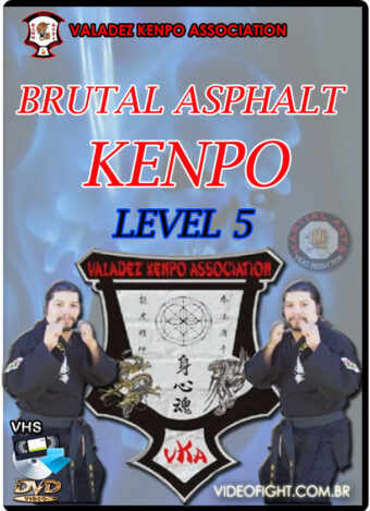 VALADEZ KENPO - BRUTAL ASPHALT KENPO LEVEL 05