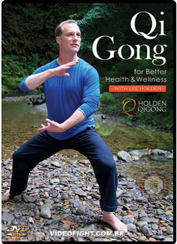 LEE HOLDEN - QI GONG FOR BETTER HEALH AND WELLNESS