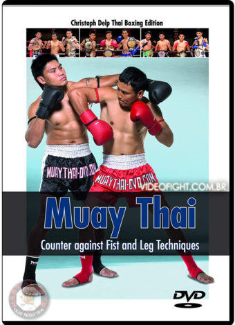 MUAY THAI VOL.02: COUNTER AGAINST FIST AND LEG TECHNIQUES