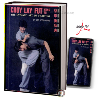 CHOY LAY FUT KUNG FU: DYNAMIC ART OF FIGHTING EM PDF