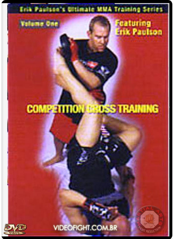 ERIK PAULSON DVD: COMPETITION CROSS TRAINING MMA VOL.01