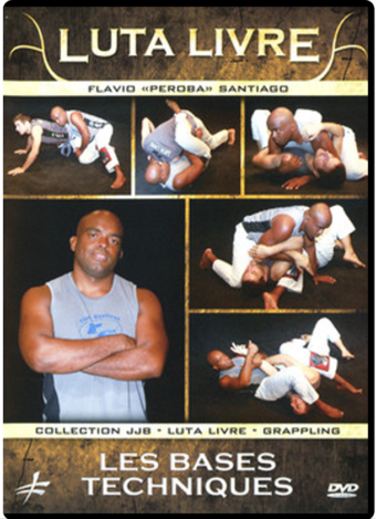 FLAVIO PEROBA SANTIAGO - LUTA LIVRE - LES BASES TECHNIQUES