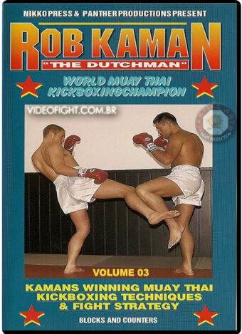 ROB "THE DUTCHMAN" KAMAN'S MUAY THAI KICKBOXING 03