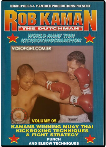 ROB "THE DUTCHMAN" KAMAN'S MUAY THAI KICKBOXING 05