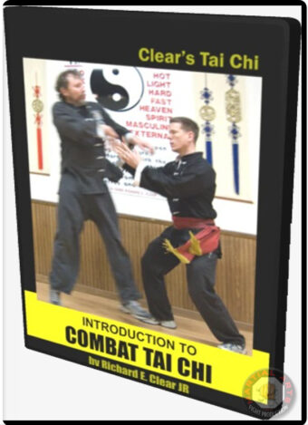 RICHARD E. CLEAR - INTRODUCTION COMBAT TAI CHI