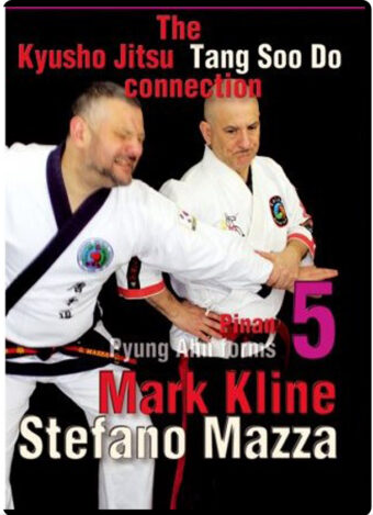 MARK KLINE & STEFANO MAZZA - THE KYUSHO JITSU TANG SOO DO CONNECTION 5
