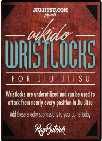 RAY BUTCHER - AIKIDO WRISTLOCKS FOR JIU JITSU